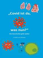 Covid ist da, was nun?: Die Geschichte geht weiter