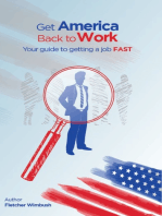 Get America Back to Work: A Guide to Getting a Job Fast