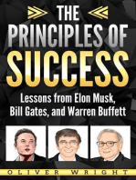 The Principles of Success: Lessons from Elon Musk, Bill Gates, and Warren Buffett