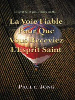 L'Esprit Saint Qui Demeure en Moi: La Voie Fiable Pour Que Vous Receviez L’Esprit Saint