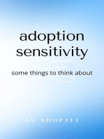 Adoption Sensitivity: Some Things To Think About