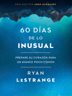 60 días de lo inusual / 60 Days of Unusual: Prepare su corazón para un avance poco común