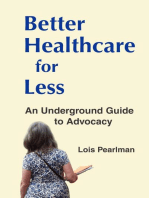 Better Healthcare for Less: An Underground Guide to Advocacy