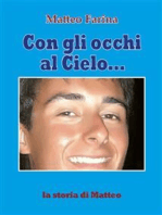 Con gli occhi al cielo... La storia di Matteo