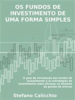 Os fundos de investimento de uma forma simples: O guia de introdução aos fundos de investimento e as estratégias de investimento mais eficazes no domínio da gestão de activos