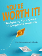 You're Worth It!: Navigating Your Career in Corporate America