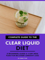 Complete Guide to the Clear Liquid Diet: A Beginners Guide & 4-Day Meal Plan for Recovery & Weight Loss.