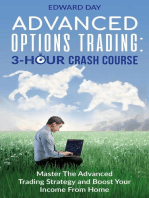 Advanced Options Trading: Master the Advanced Trading Strategy and Boost Your Income From Home: 3 Hour Crash Course