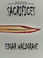 Sacrifices: The Witch Chronicles - Rise Of The Dark Witch High King - Book One