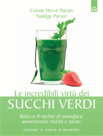 Le incredibili virtù dei succhi verdi: Ridurre il rischio di ammalarsi aumentando vitalità e salute.