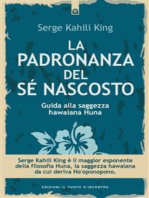 La padronanza del sé nascosto: Saggezza hawaiana per scoprire e utilizzare le potenzialità del subconscio