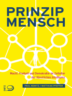 Prinzip Mensch: Macht, Freiheit und Demokratie im Zeitalter der Künstlichen Intelligenz