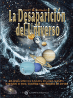 La desaparición del universo: Un relato sobre las ilusiones, las vidas pasadas, la religión, el sexo, la política y los milagros del perdón