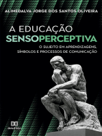 A Educação Sensoperceptiva: o sujeito em aprendizagens, símbolos e processos de comunicação