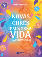 Novas cores em nossa VIDA Experimente!