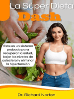 La Super Dieta Dash: Este es un sistema probado para recuperar la salud, bajar los niveles de colesterol y eliminar la hipertensión