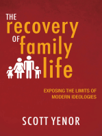 The Recovery of Family Life: Exposing the Limits of Modern Ideologies