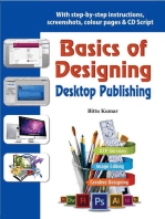 Basics of Designing Desktop Publishing: With step-by-step instructions, 
screenshots, colour pages & CD Script