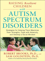 Raising Resilient Children with Autism Spectrum Disorders: Strategies for Maximizing Their Strengths, Coping with Adversity, and Developing a Social Mindset