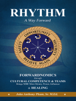 RHYTHM - A Way Forward: FORWARDNOMICS through Cultural Competence and Teams Brings YOU More Money, Power, Influence & HEALING