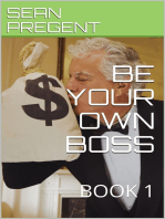 BE YOUR OWN BOSS