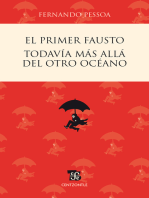 El primer Fausto / Todavía más allá del otro océano