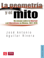 La geometría y el mito: Un ensayo sobre la libertad y el liberalismo en México, 1821-1970