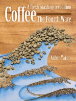 Coffee – The Fourth Wave: A Fresh Roasting Revolution