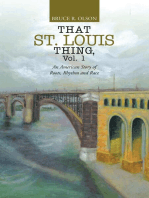 That St. Louis Thing, Vol. 1: An American Story of Roots, Rhythm and Race