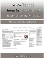 You’re Hired! Secrets for CV Writing and Interview Acing Revealed - How to Write the Perfect CV