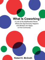 What Is Coworking? - A Look At the Multifaceted Places Where the Gig Economy Happens and Workers Are Happy to Find Community