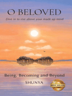 O Beloved: Being, Becoming and Beyond