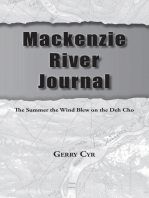 Mackenzie River Journal: The Summer the Wind Blew on the Deh Cho