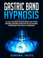 Gastric Band Hypnosis A 21 Day Challenge for Rapid Weight Loss to Stop Emotional and Binge Eating with the use of Guided Hypnotherapy and Positive Affirmations