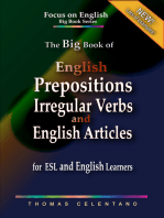 The Big Book of English Prepositions, Irregular Verbs, and English Articles for ESL and English Learners