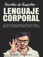 Secretos de Expertos – Lenguaje Corporal: La Guía Definitiva para Aprender a Analizar a las Personas a Través de la Lectura Rápida del Lenguaje Corporal y Mejorar sus Habilidades de Comunicación, Influencia, Negociación y Persuasión