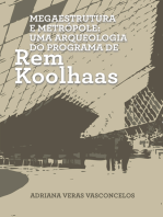 Megaestrutura e Metrópole: Uma Arqueologia do Programa de Rem Koolhaas