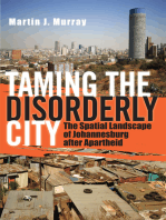 Taming the Disorderly City: The Spatial Landscape of Johannesburg after Apartheid