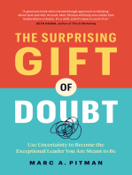 The Surprising Gift of Doubt: Use Uncertainty to Become the Exceptional Leader You Are Meant to Be