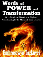 WORDS OF POWER and TRANSFORMATION: 101+ Magickal Words and Sigils of Celestine Light To Manifest Your Desires