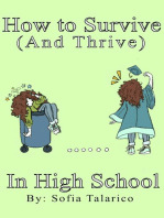 How to Survive (and Thrive) In High School