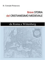 Breve Storia del Cristianesimo Medievale: da Roma a Wittenberg