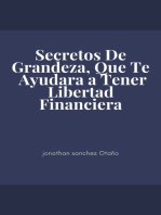 Secretos De Grandeza, Que Te Ayudará a Tener Libertad Financiera