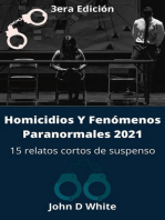 Homicidios Y Fenómenos Paranormales 2021: 15 relatos cortos de suspenso 3ra edición: Historias de asesinos, #3