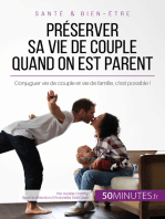 Préserver sa vie de couple quand on est parent: Conjuguer vie de couple et vie de famille, c'est possible !