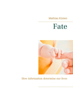 Fate: How information determine our lives