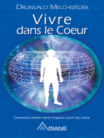 Vivre dans le cœur: Comment entrer dans l'espace sacré du cœur