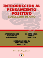 Afirmaciones Positivas Poderosas - Descubriendo El Pensamiento Positivo - El Arte De La Mente Creativa (3 Libros) Introducción Al Pensamiento Positivo Colección De Oro