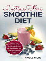 Lectins Free Smoothie Diet: Healthy and Delicious Lectins Free Smoothie Recipes to Detoxify, Cleanse, and Improve Digestive Health