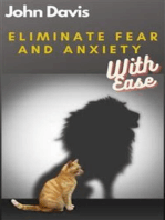 Eliminate Fear And Anxiety With Ease